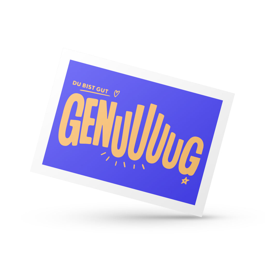 Grußkarte | DU BIST GUT GENUUUUG