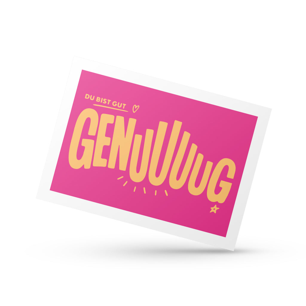 Grußkarte | DU BIST GUT GENUUUUG