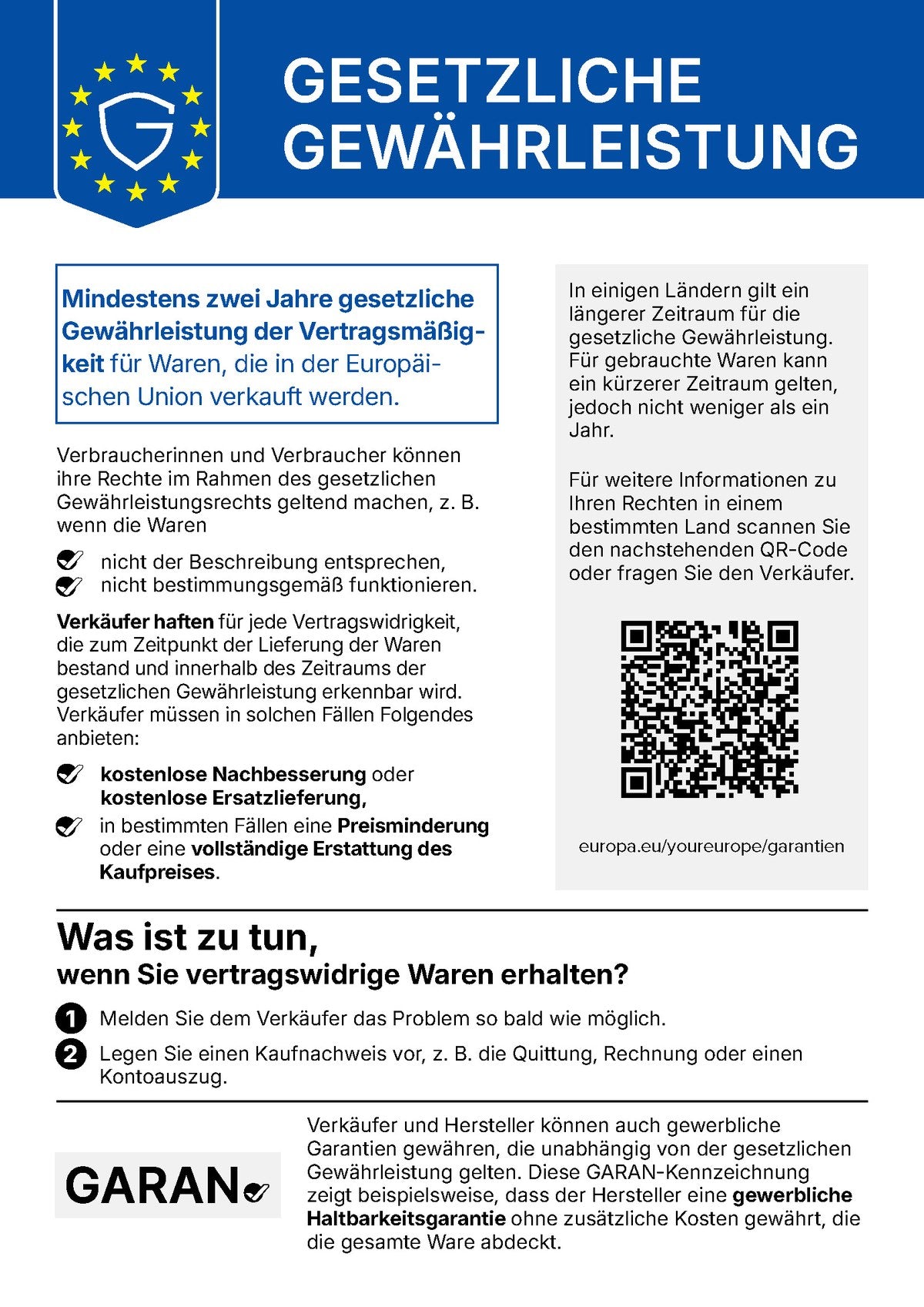 Gesetzliche Gewährleistung: Mindestens zwei Jahre gesetzliche Gewährleistung der Vertragsmäßigkeit für Waren, die in der Europäischen Union verkauft werden. Bei vertragswidrigen Waren haben Verbraucher Anspruch auf kostenlose Nachbesserung oder Ersatzlieferung, in bestimmten Fällen auf Preisminderung oder vollständige Erstattung des Kaufpreises. Weitere Informationen unter europa.eu/youreurope/garantien.